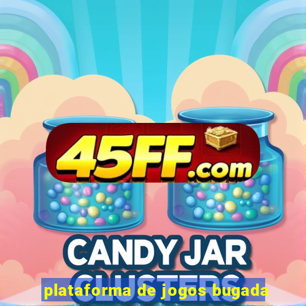 plataforma de jogos bugada
